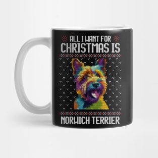 All I Want for Christmas is Norwich Terrier - Christmas Gift for Dog Lover Mug